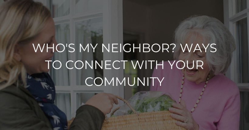 Who's My Neighbor? Ways to Connect with Your Community